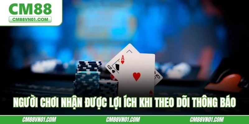 Người chơi nhận được lợi ích khi theo dõi thông báo